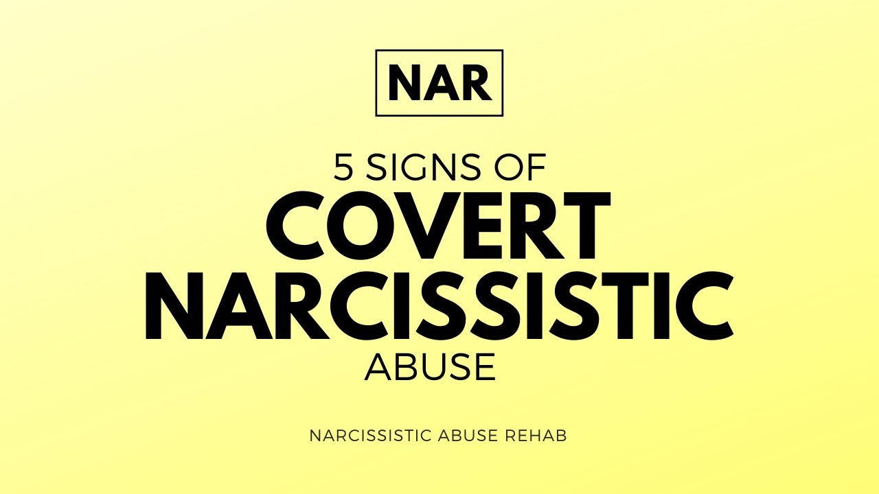 5 Signs of Covert Narcissistic Abuse