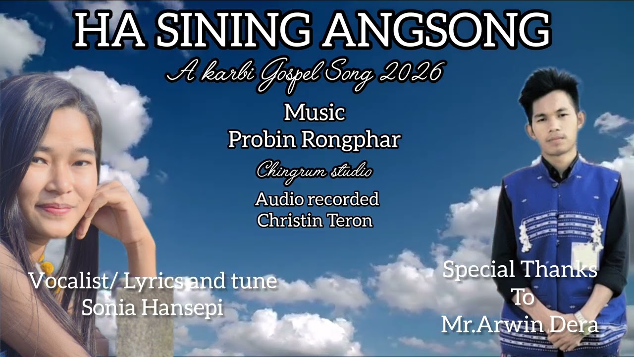 Ha Sining Angsong by Sonia Hansepi/karbi Gospel Song 2026