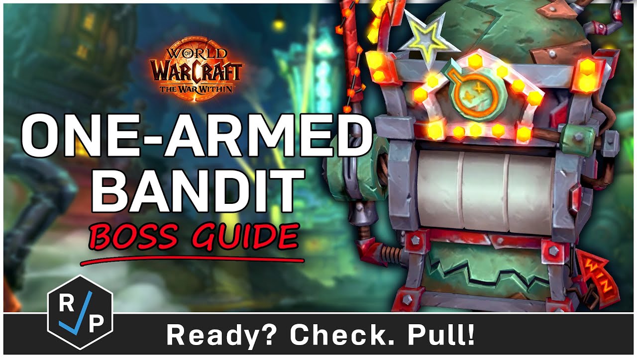The One-Armed Bandit Boss Guide - Liberation of Undermine - Heroic/Normal - The War Within 11.1