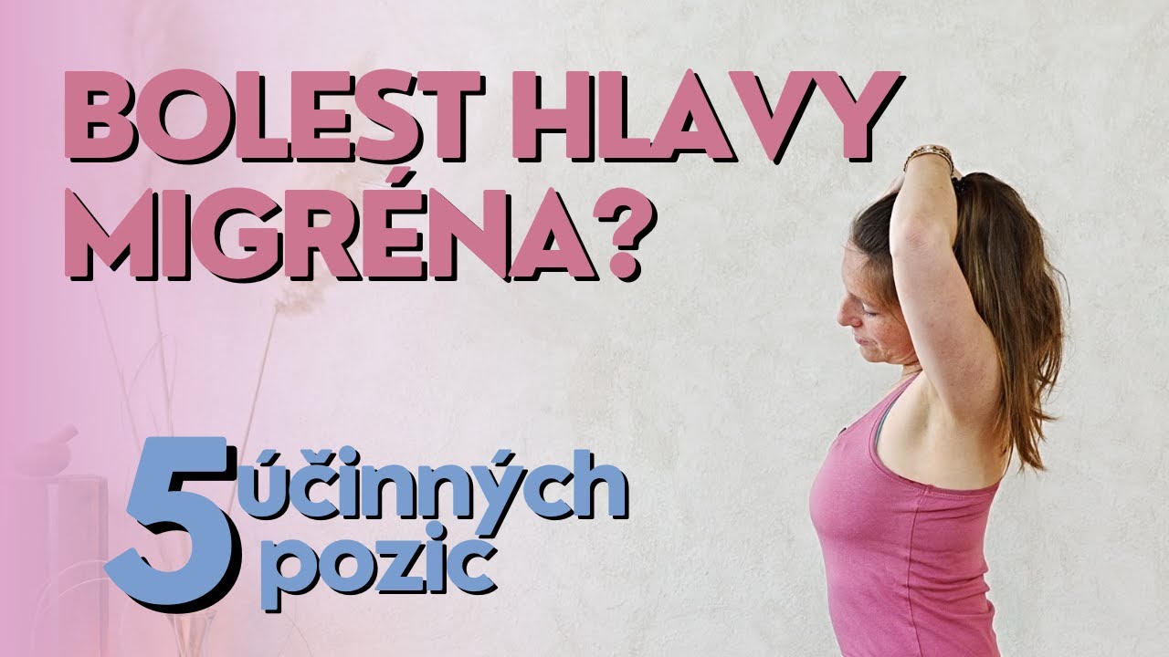 Jóga proti BOLESTI HLAVY | 5 účinných pozic pro rychlou úlevu | jógová svačinka