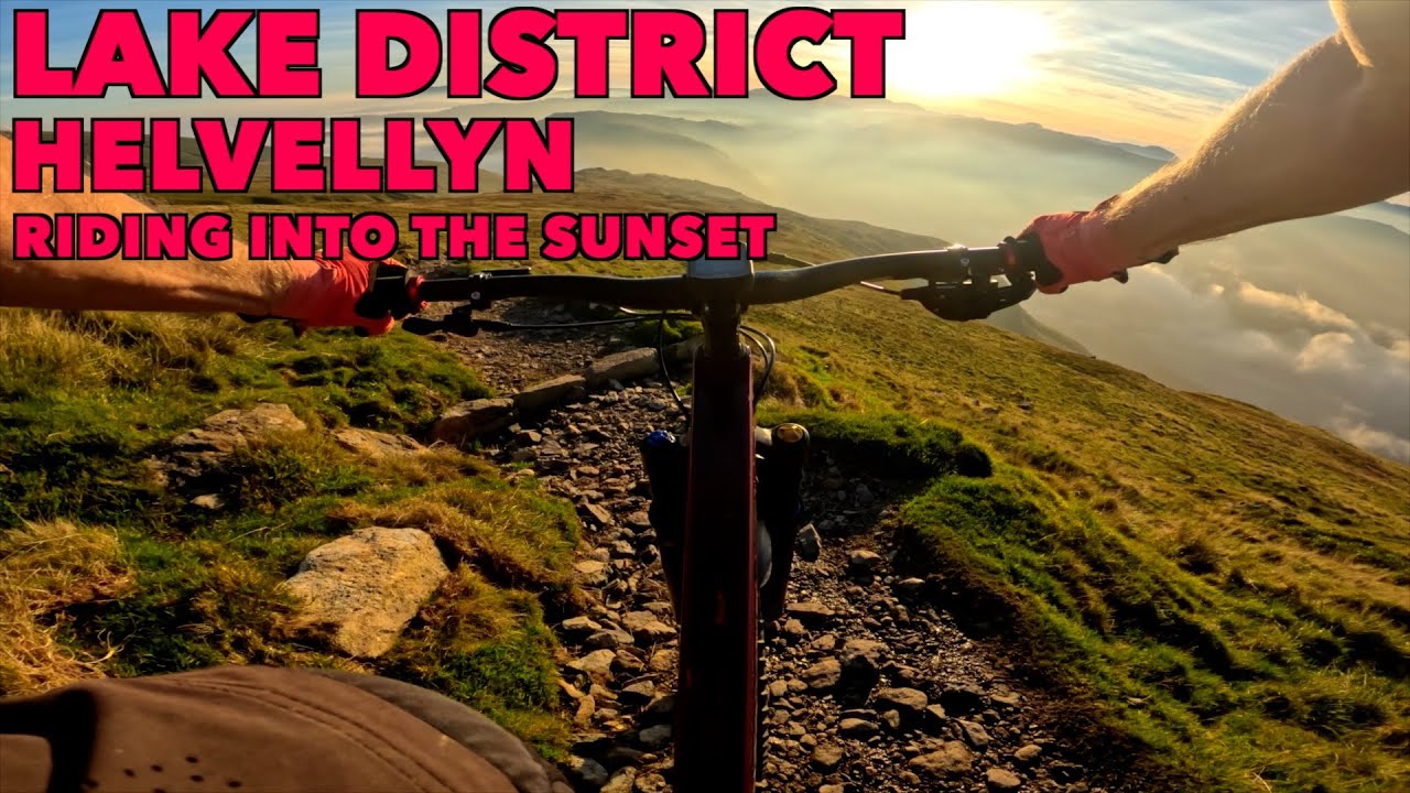 Lakes MTB - Helvellyn 'Riding Into The Sunset'