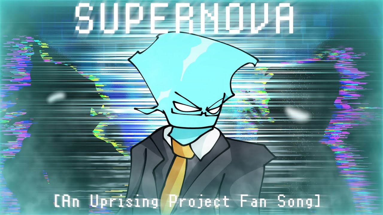 SUPERNOVA - FNF: Uprising Project Fan-Song