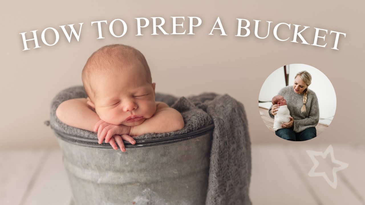 Newborn Props | How to prep a bucket