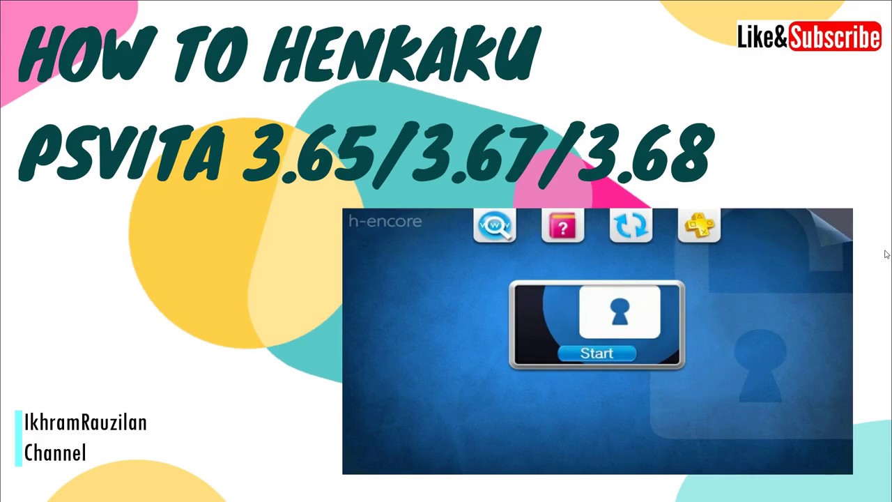 HOW TO HENKAKU PSVITA 3.65 / 3.67 / 3.68 Hencore ( step by step )
