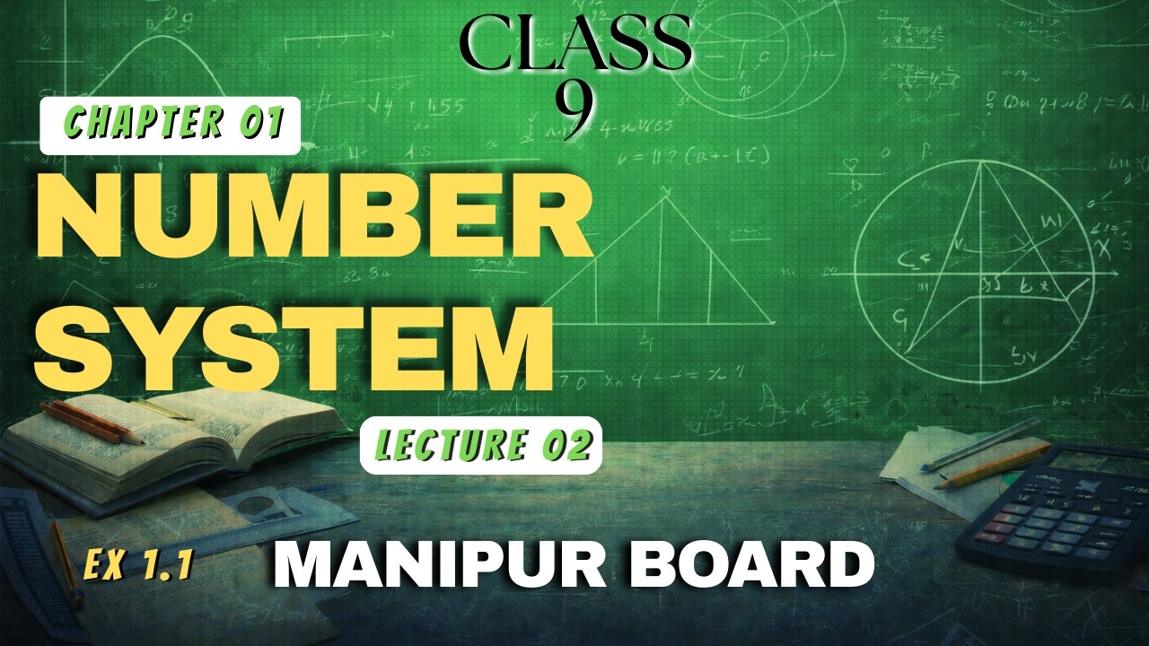 Ex 1.1 | CH -01 | Number System | CLASS 9 MATHS | BoSEM  | Manipuri | Lecture 02