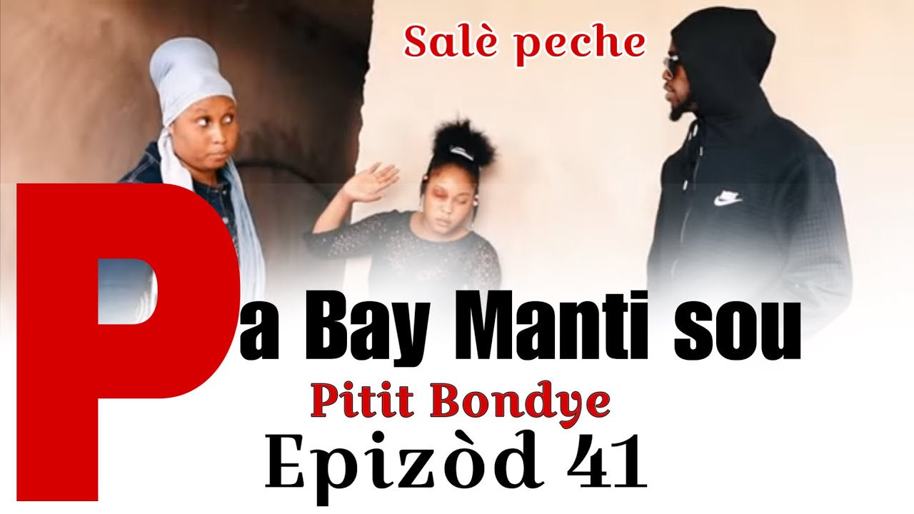 Pa Bay manti sou pitit BonDye Episode 41 Feyton evanjelik Ayisyen 2024