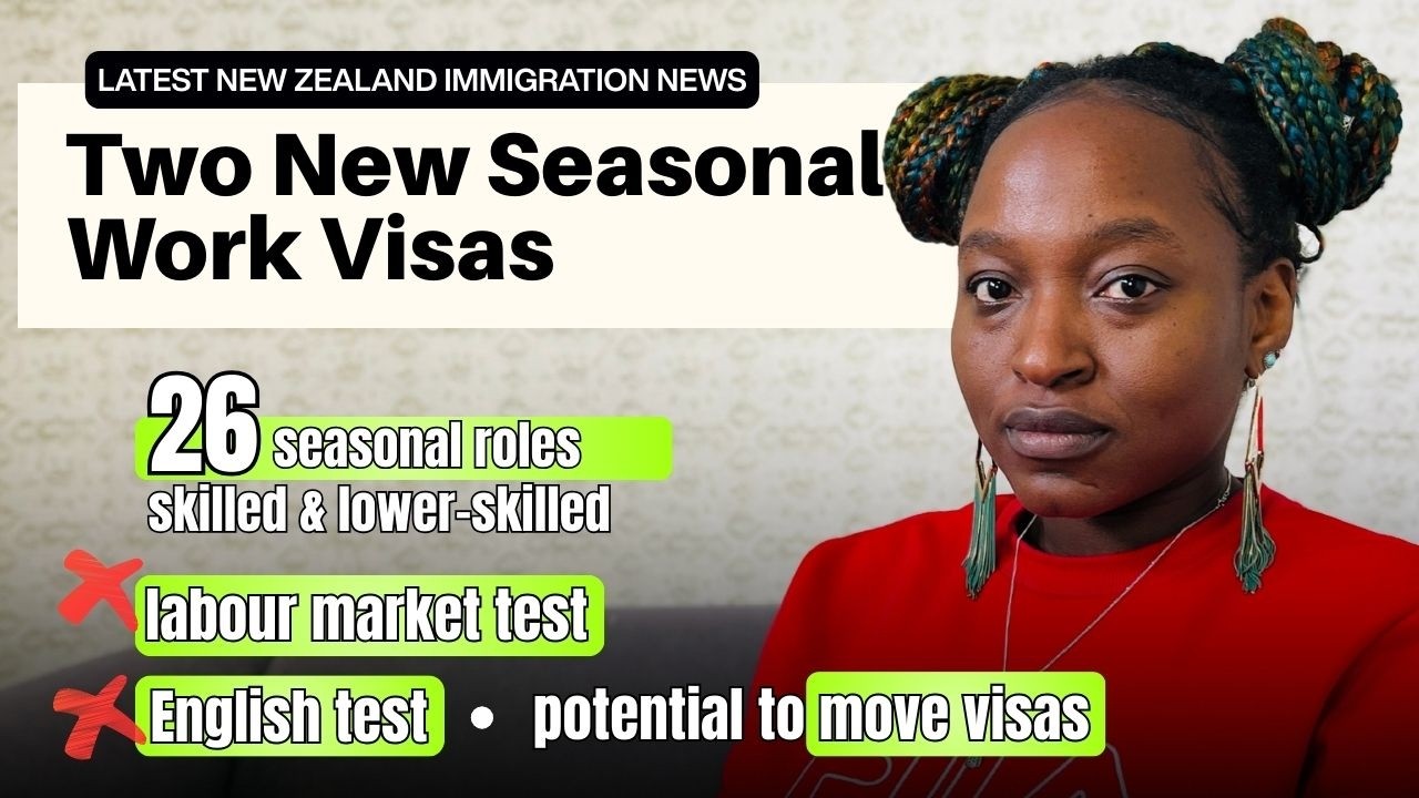 New Zealand's 2 New Seasonal work visas and what you must know | Work & Live in NZ 2025