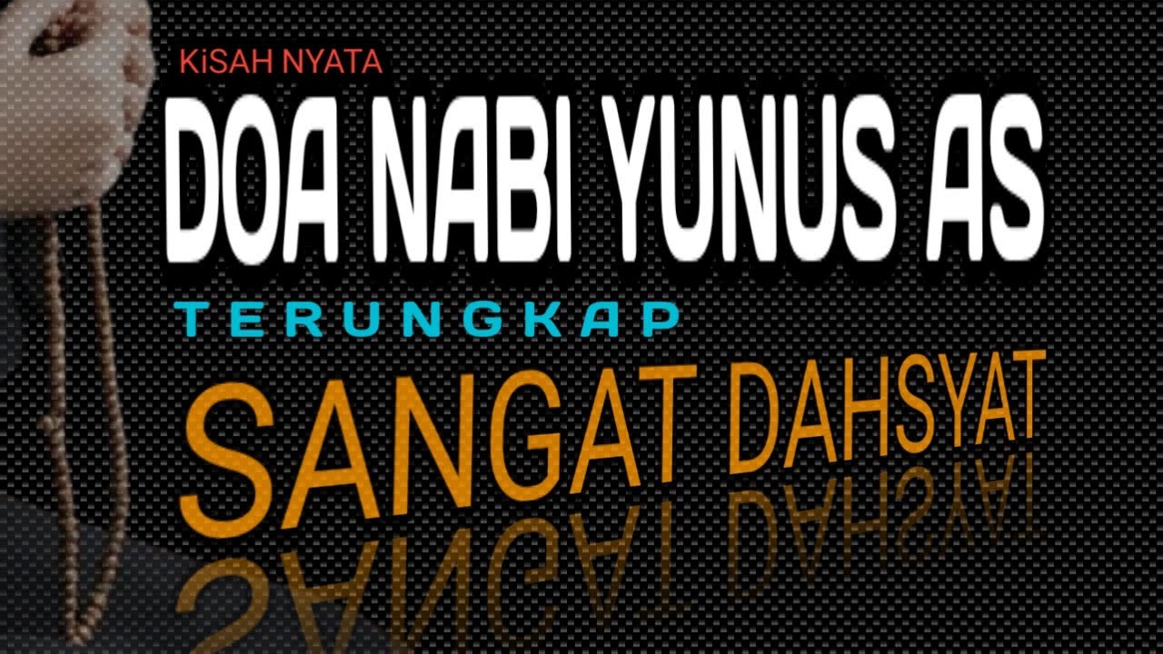 Kisah nyata doa nabi yunus