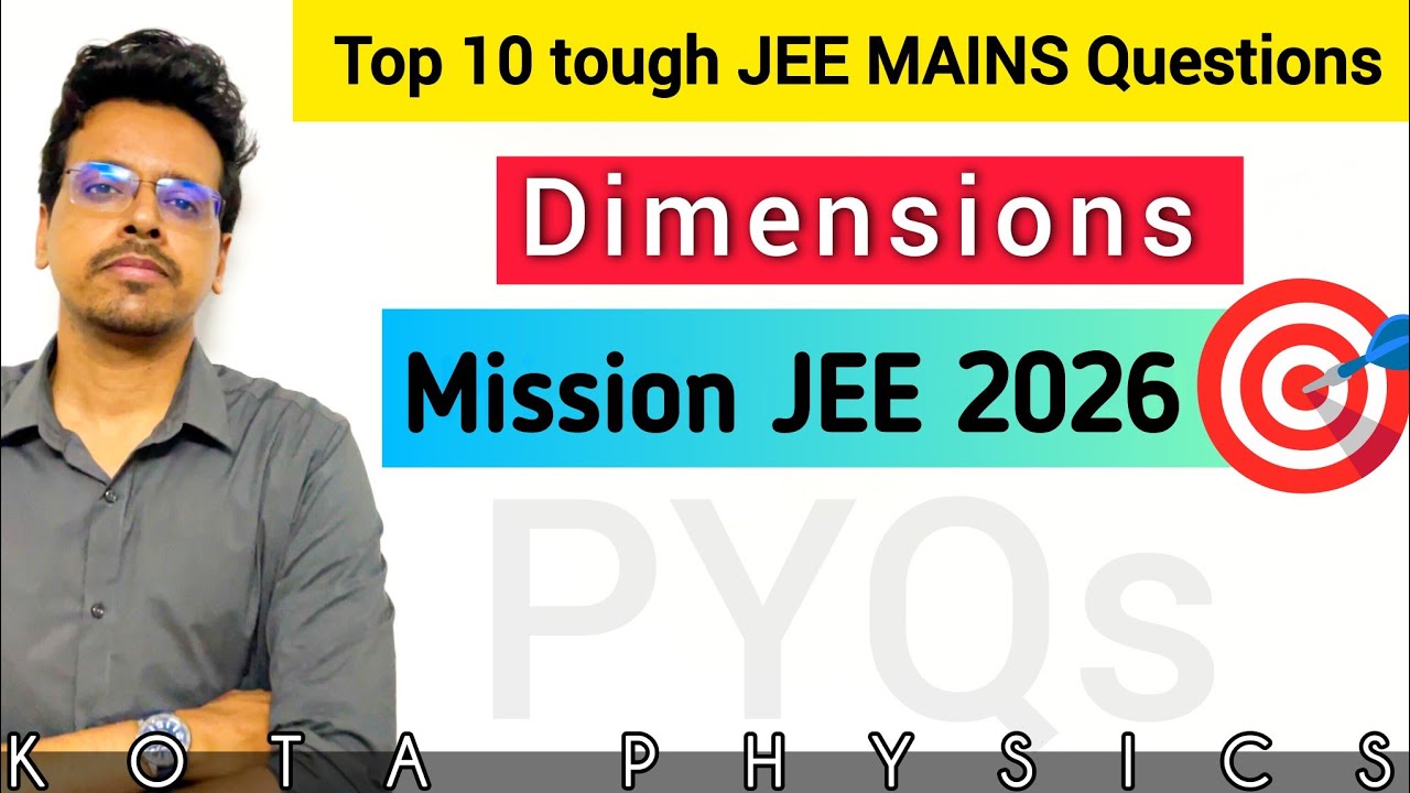 Top 10 tough JEE mains questions Dimensions physics | JEE 2026