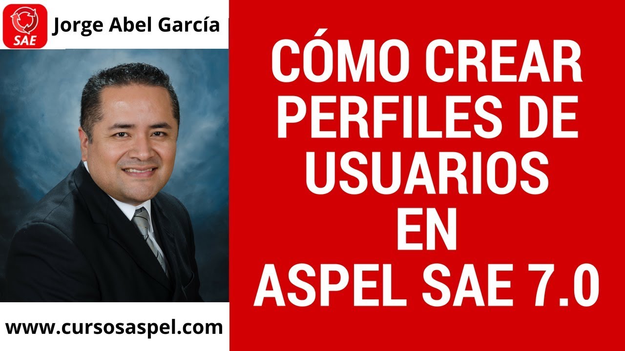 🔴 COMO CREAR PERFILES DE USUARIOS EN ASPEL SAE 7.0