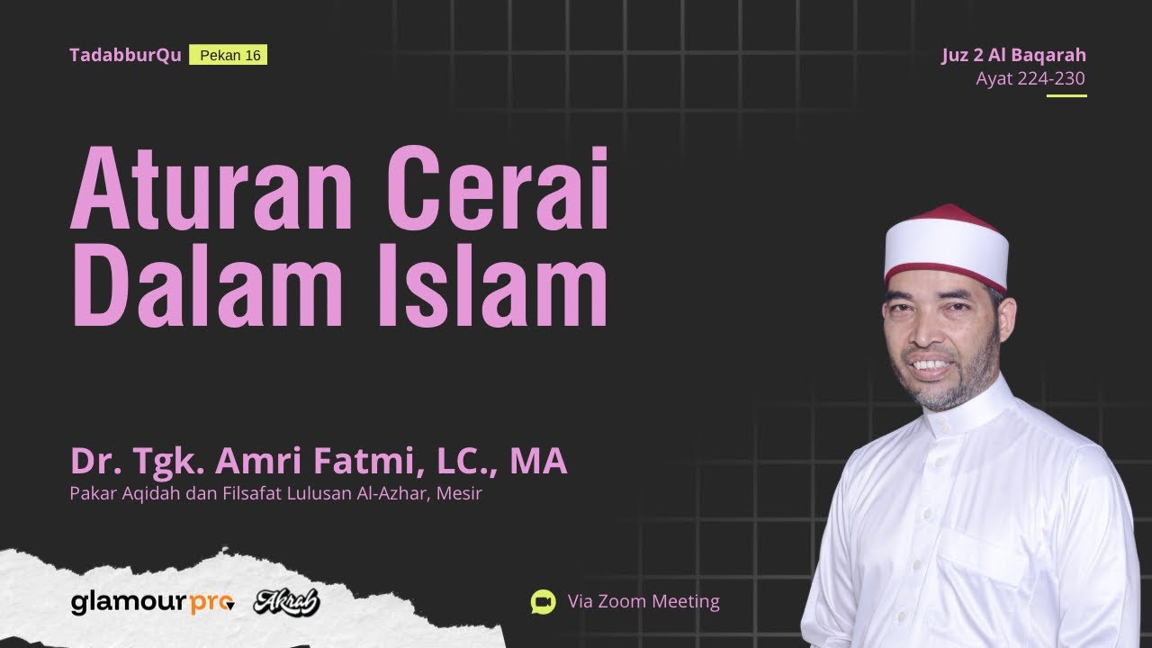 Pekan 16 | TadabburQu Surat Al Baqarah Ayat 229-232 -  Ust. Dr. Amri Fatmi, Lc. MA