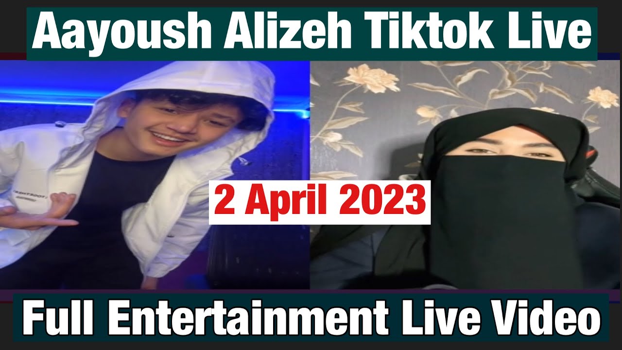 Aayush and Alizeh Best Couples Tiktok Live Video 2 April 2023
