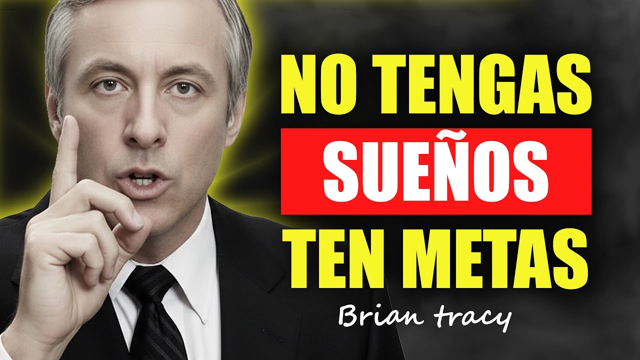 Deja de soñar y empieza a cumplir metas 🧠🔥 | Brian Tracy