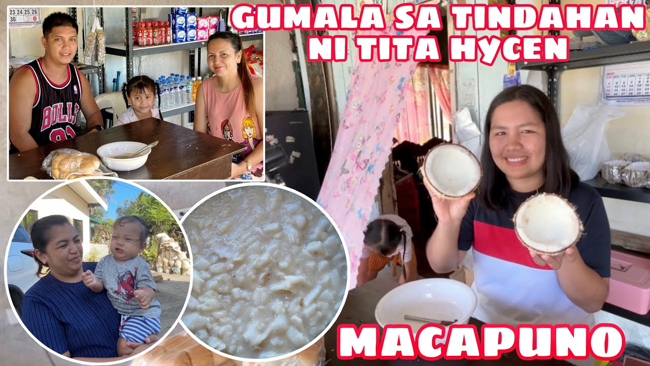 GUMALA SA TINDAHAN NI TITA HYCEN | NAGMERYENDA KAMI NG MACAPUNO