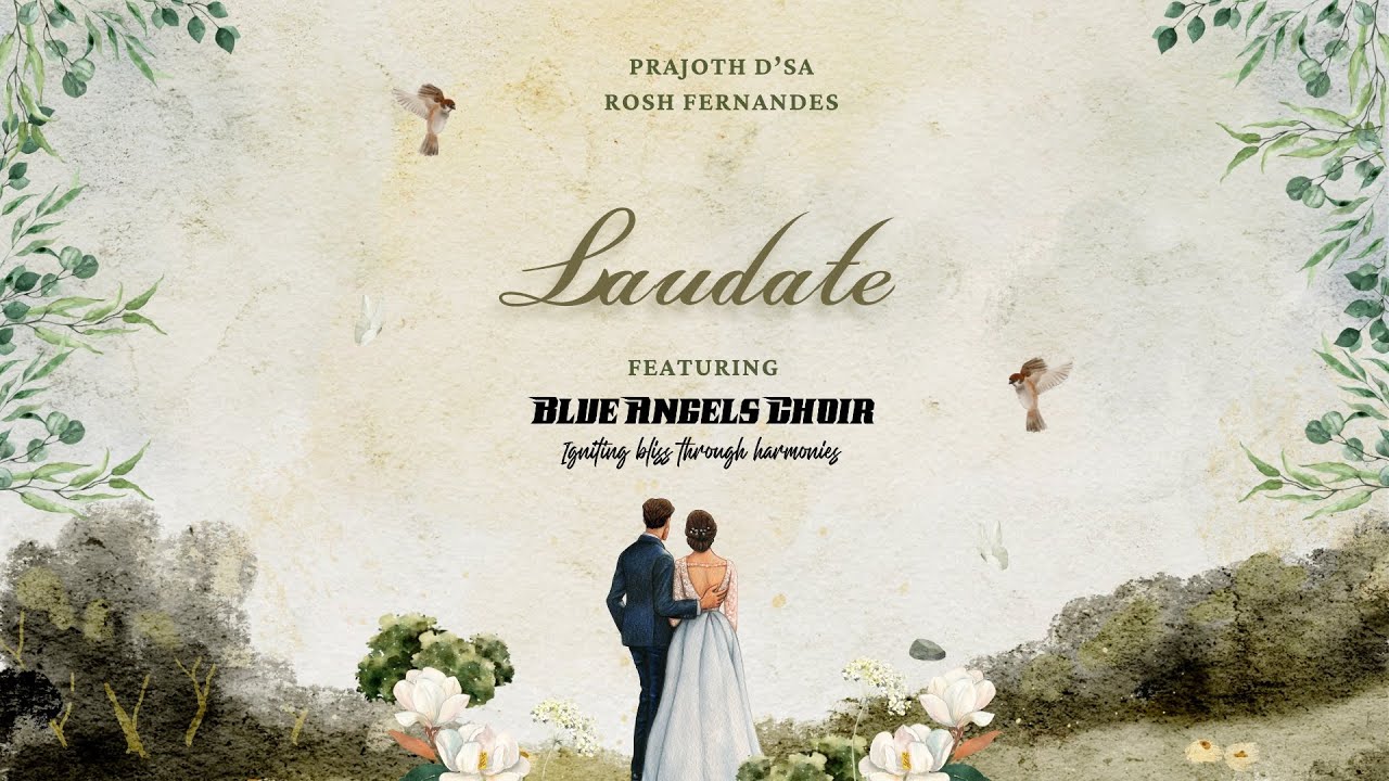 Laudate | Traditional | Psalm 117 | @BlueAngelsChoir  |  @RusselRodrigues  | Prajoth D'sa Music