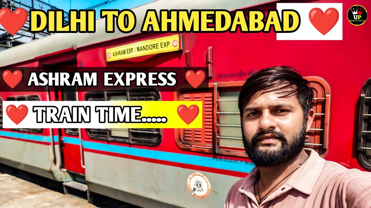 DELHI TO AHMEDABAD IN 12916 ASHRAM EXPRESS | आश्रम एक्सप्रेस । TRAIN JOURNEY