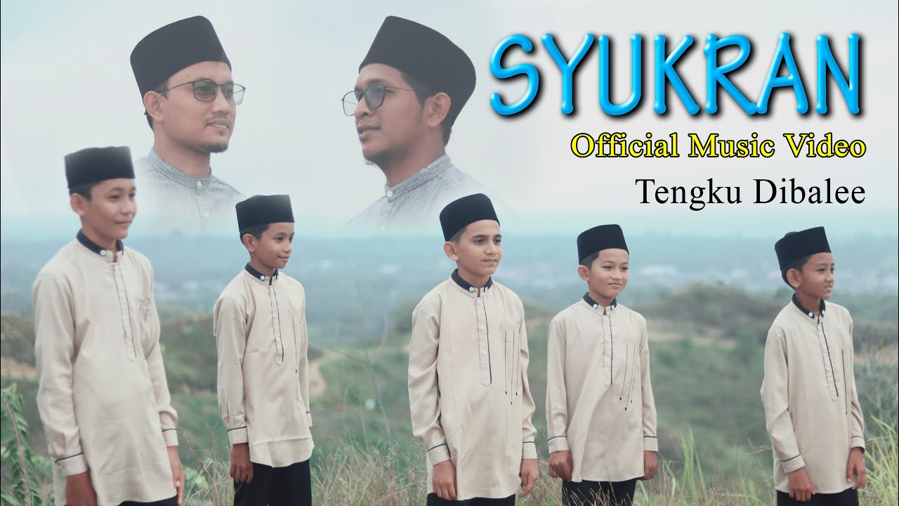 SYUKRAN - Tengku Dibalee || Official Musik Video