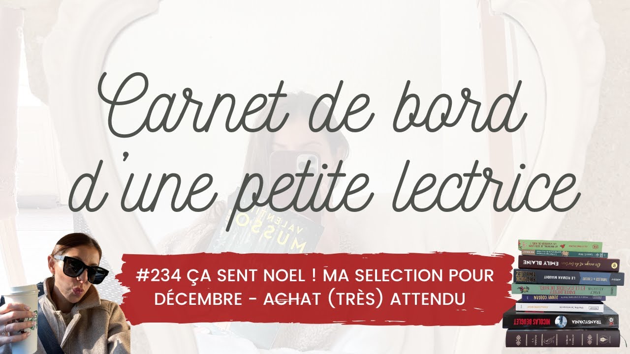 Carnet de bord #234 Ça sent Noel ! Ma sélection pour Décembre - Achat (très) attendu