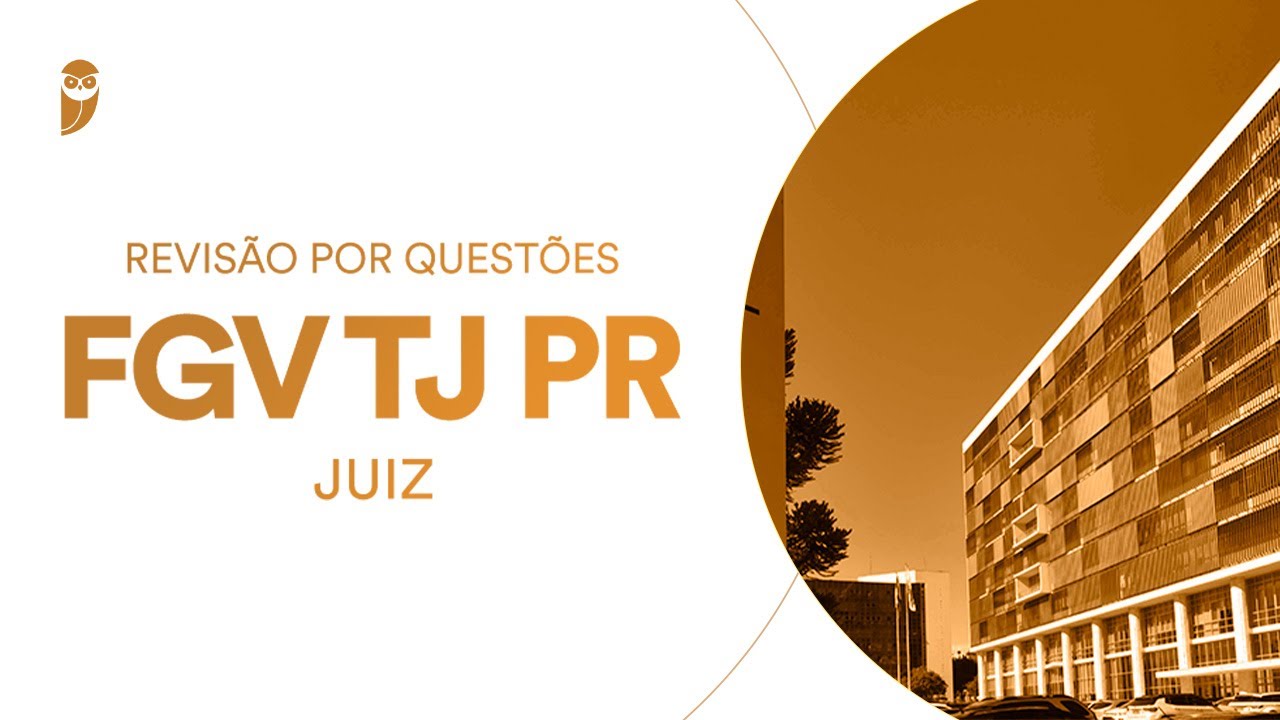 Curso Revis&atilde;o por quest&otilde;es da FGV TJ PR (Juiz)