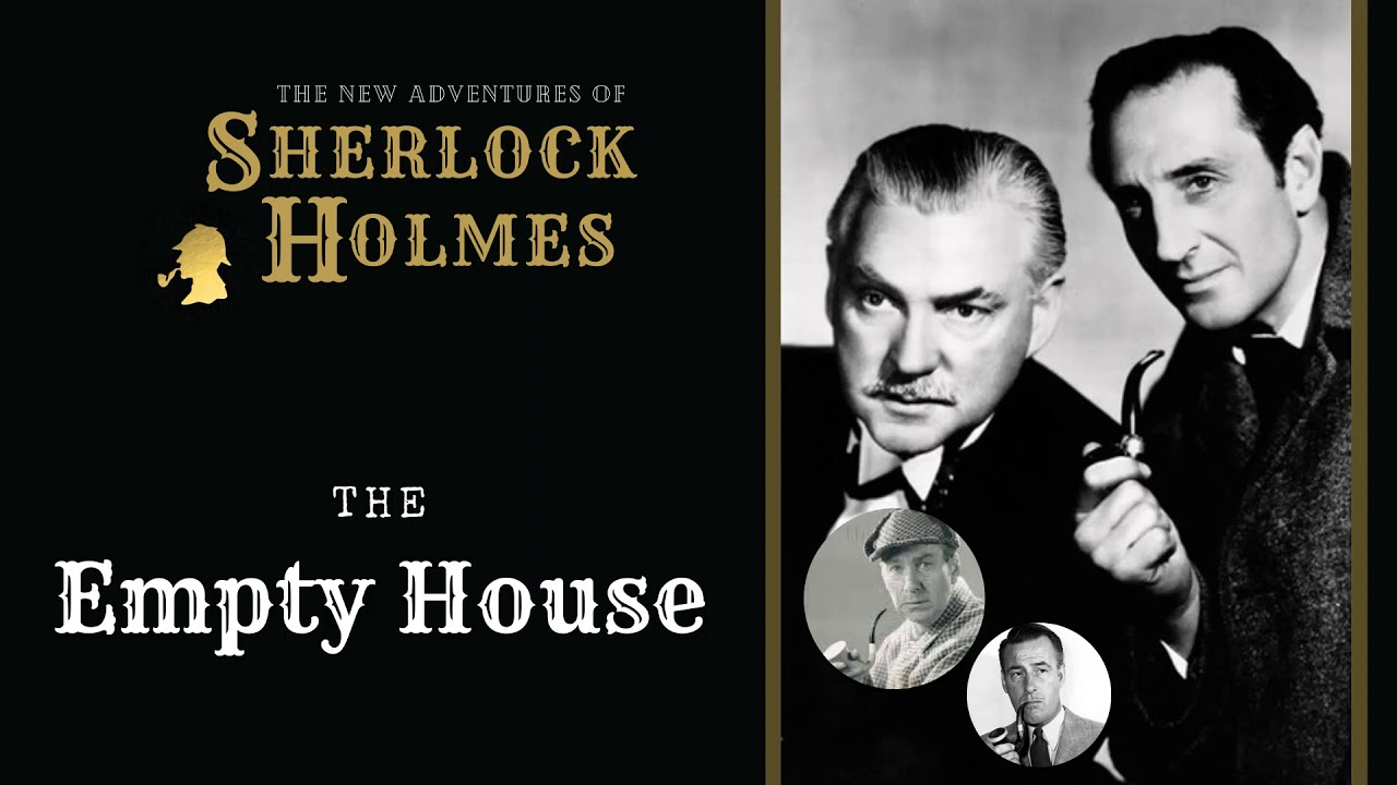 Sherlock Holmes Radio: The Empty House | Basil Rathbone, Nigel Bruce, Conway, Stanley