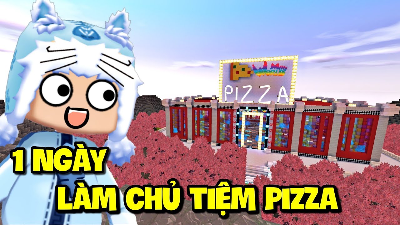 MEOWPEO THỬ THÁCH 1 NGÀY LÀM CHỦ TIỆM BÁNH PIZZA TRONG MINI WORLD VÀ CÁI KẾT