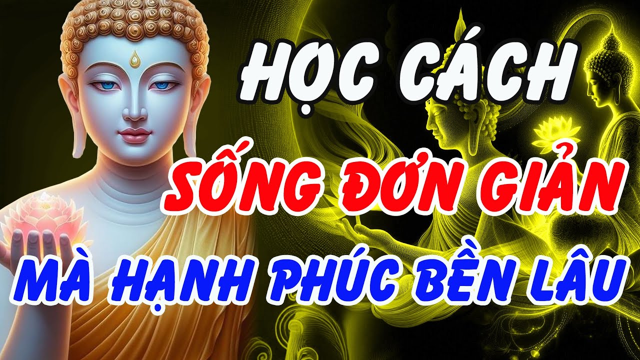 Ở Đời Biết Đủ Nên Dừng – Phật Dạy Cách Sống Đơn Giản Mà Hạnh Phúc Bền Lâu