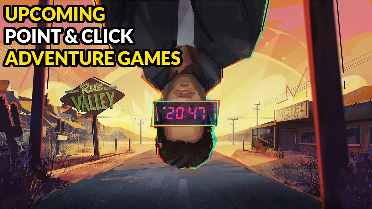 Upcoming Point & Click Adventure Games