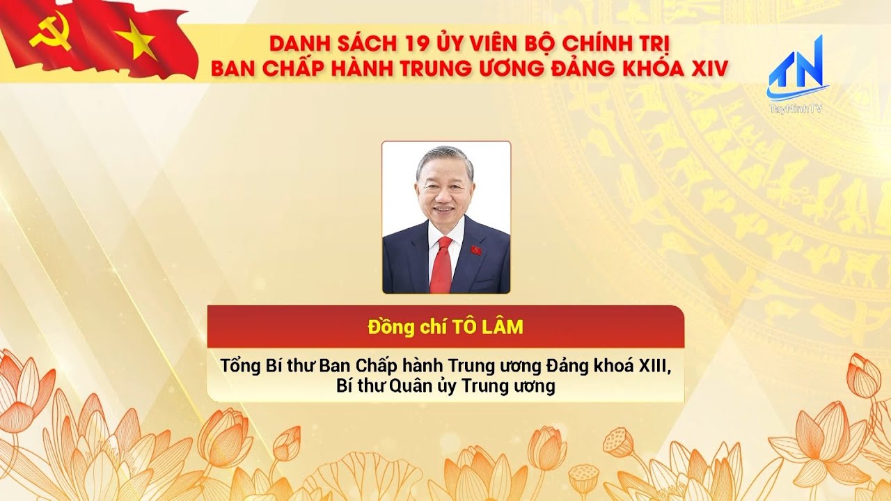 Danh sách 19 Ủy viên Bộ Chính trị Ban Chấp hành Trung ương Đảng khóa XIV | TayNinhTV