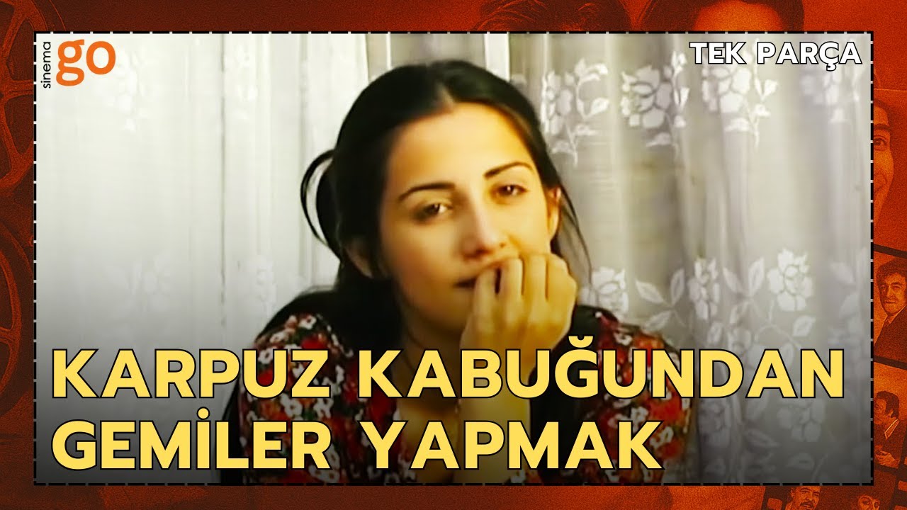 Karpuz Kabuğundan Gemiler Yapmak | Türk Dram Filmi