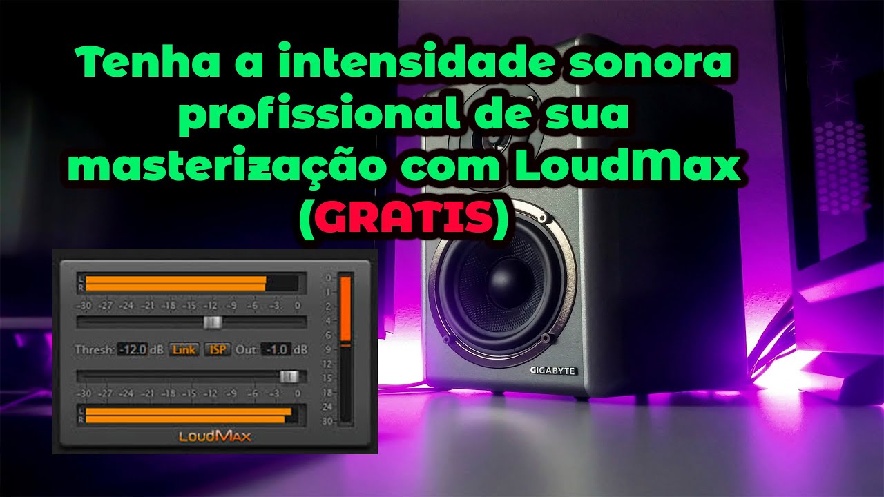 Tenha a intensidade sonora profissional de sua masterização com LoudMax - GRATIS