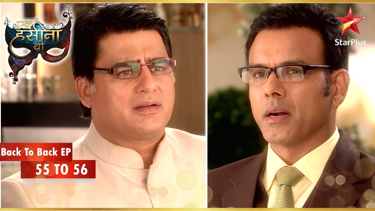 Dr. Dayal ने Rajnath का सामना किया! | Episode 55-56 | Ek Hasina Thi