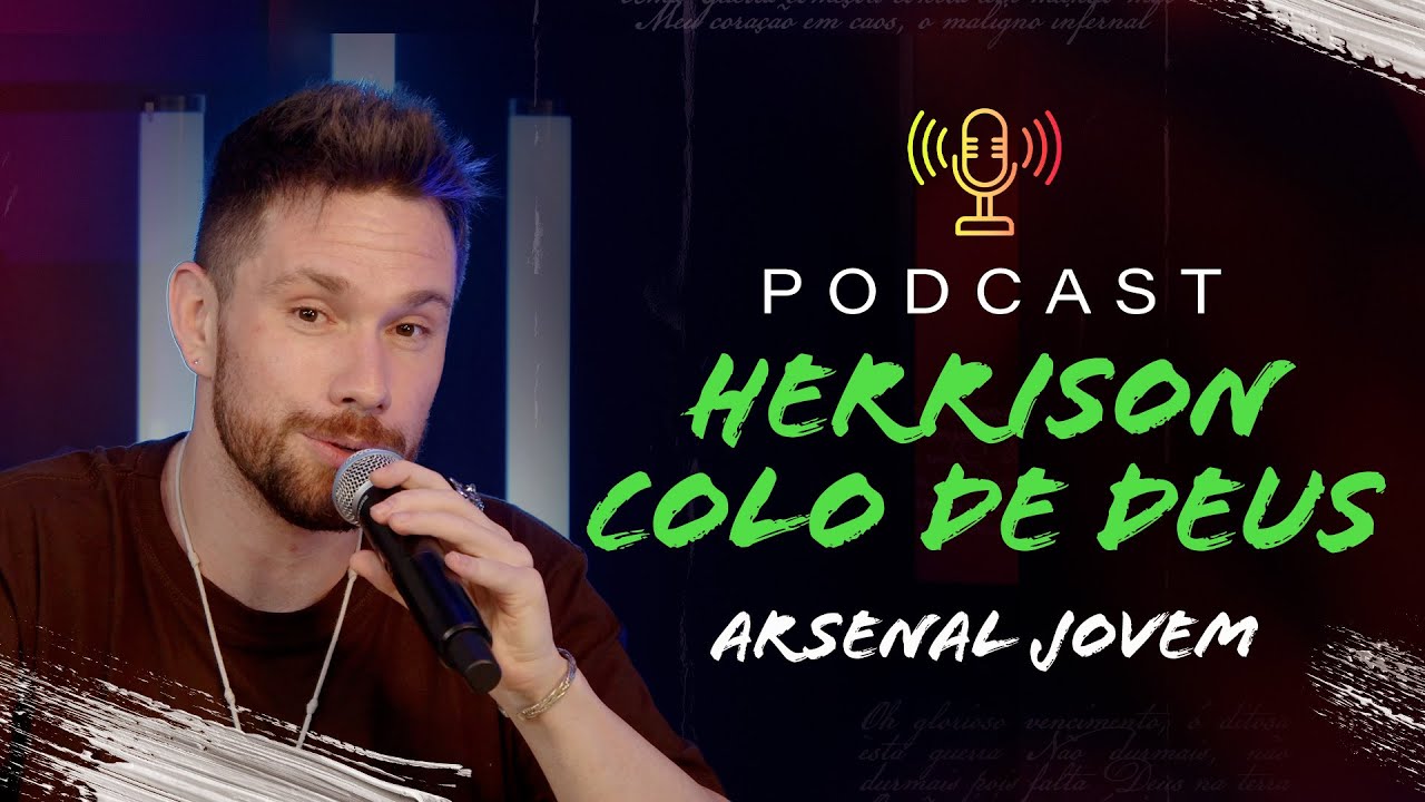 Herrison (Colo de Deus) - PodCast Arsenal Jovem #23 | Instituto Hesed