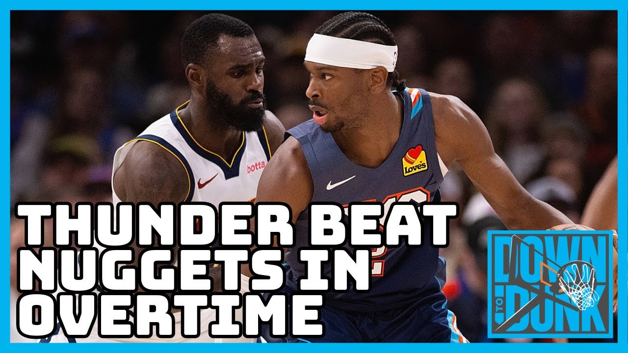 Thunder beat Nuggets in OT THRILLER