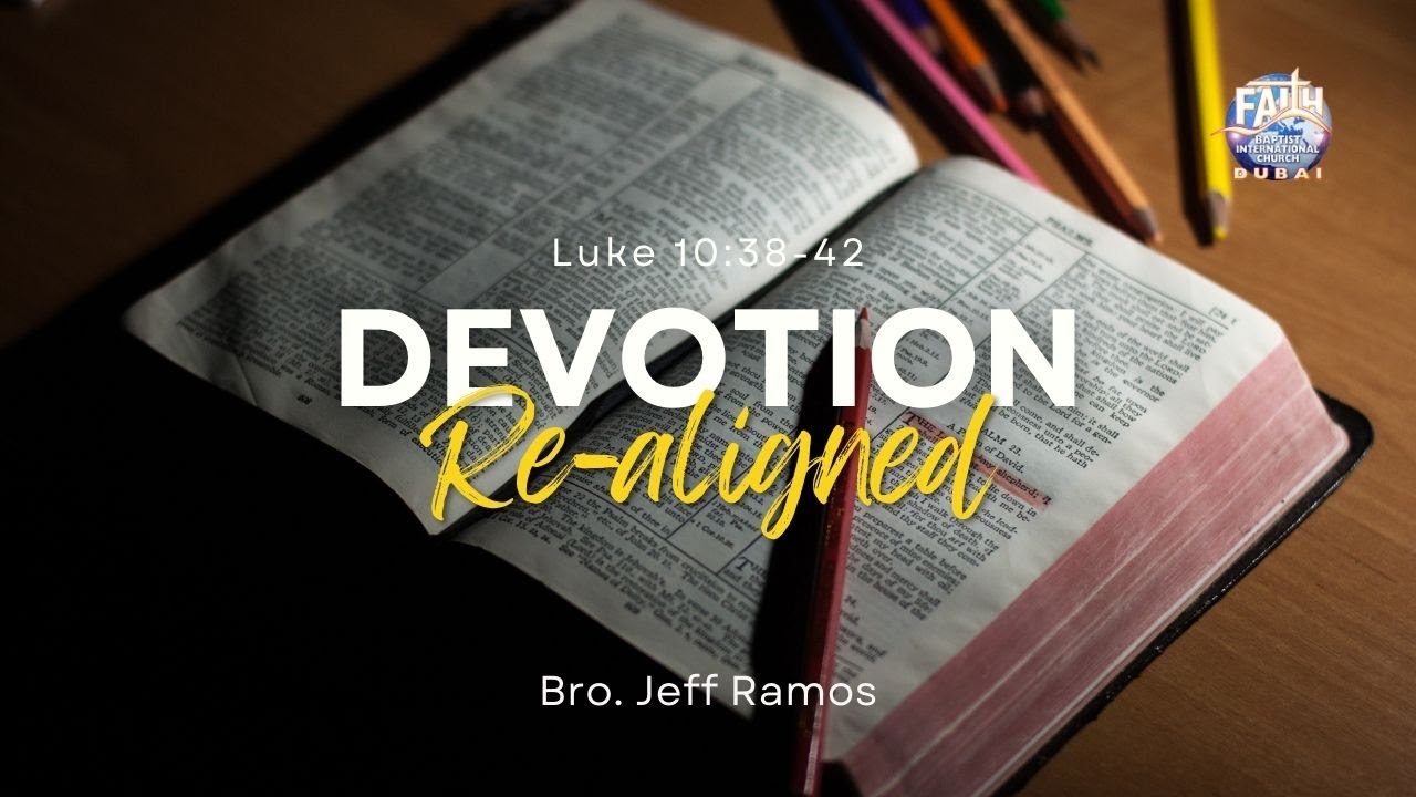 Devotion Re-aligned | FBIC Dubai
