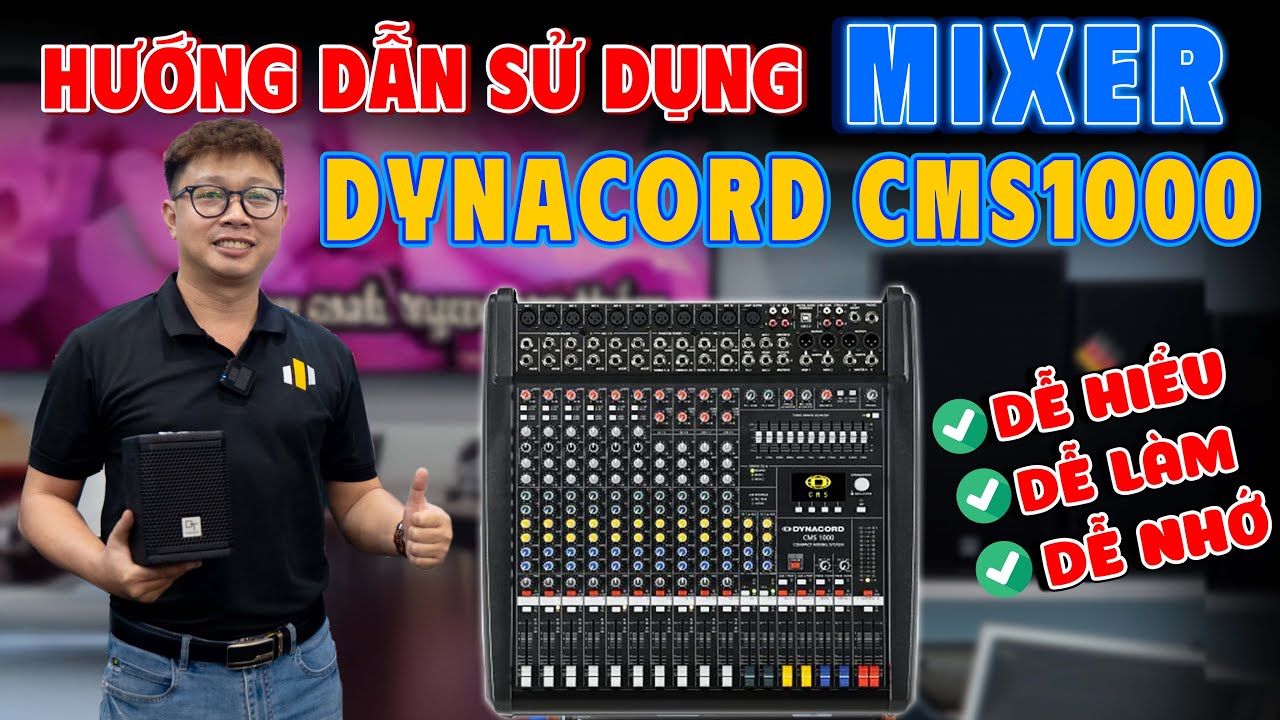 Hướng Dẫn Sử Dụng Mixer Dynacord CMS 1000 Từ A-Z | Dễ Hiểu, Dễ Làm! EQ, Effect, USB Thu Âm Chi Tiết