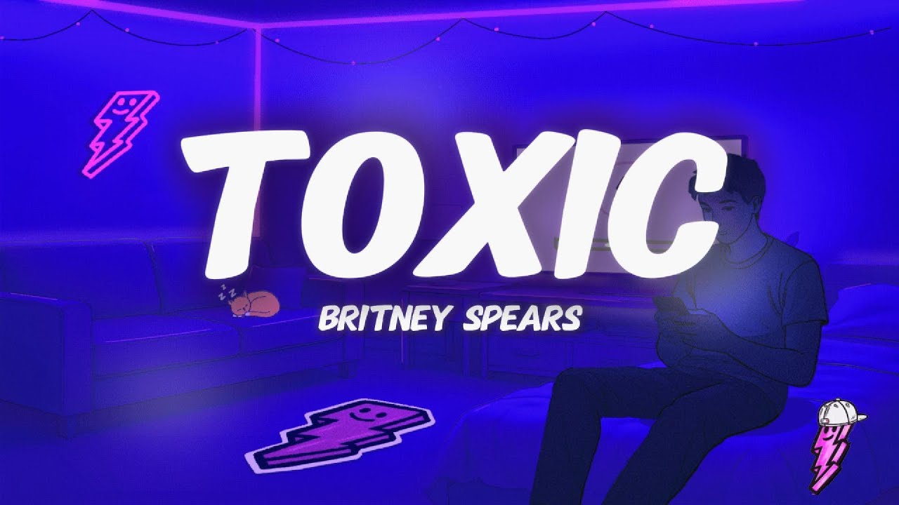 Britney Spears - Toxic (Lyrics)