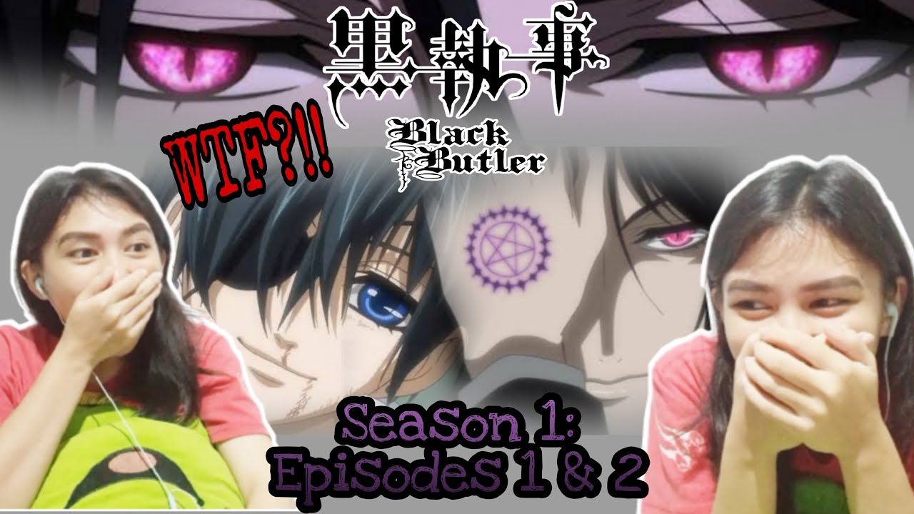 NEW SERIES: Black Butler Season 1 Episodes 1 & 2 ❴Anime Reaction❵