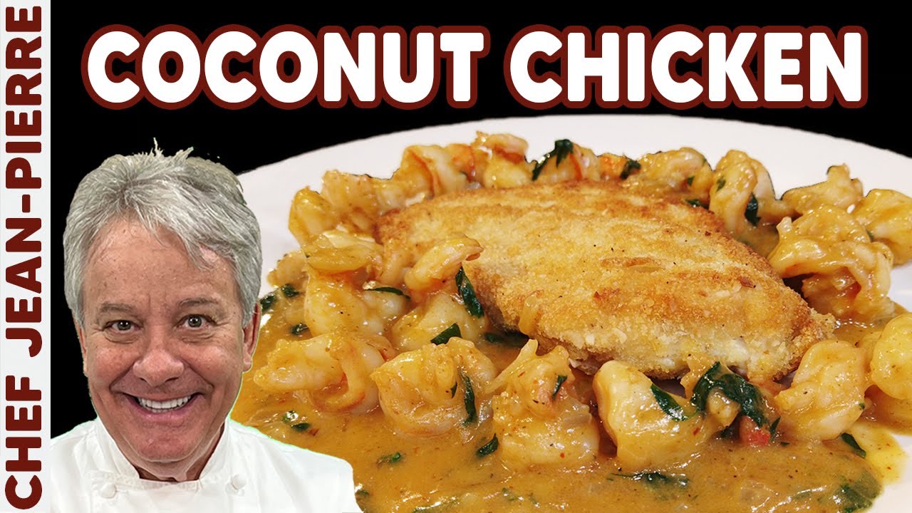 Coconut Crusted Chicken with Thai Curry Shrimp | Chef Jean-Pierre