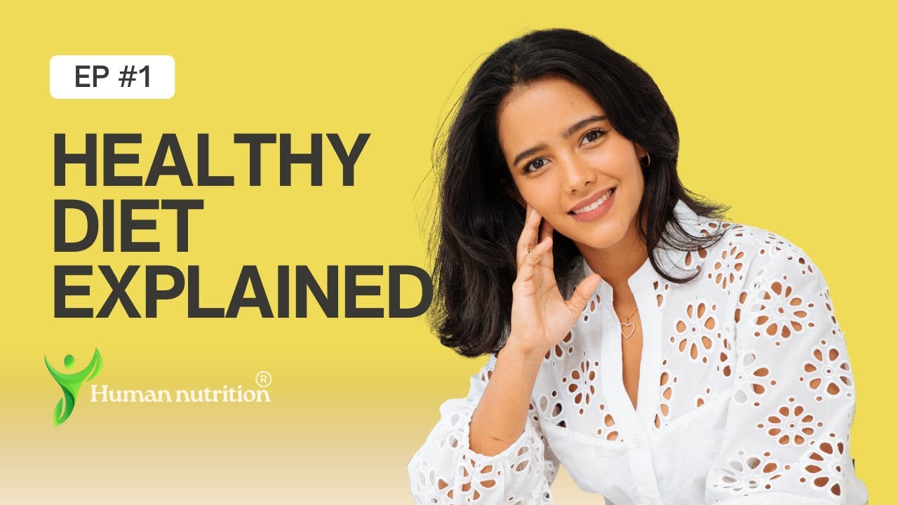 What Is a Healthy Diet? EP 1
