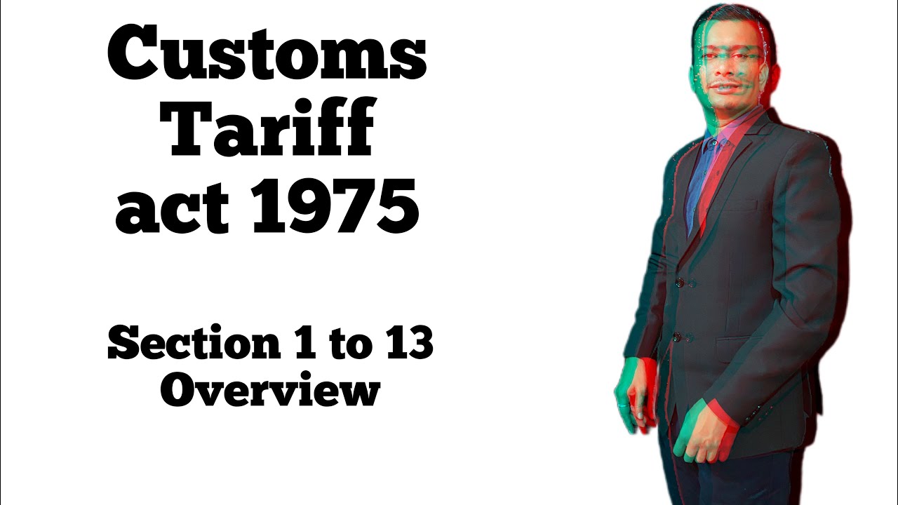 Customs Tariff act 1975 Overview #customsact #customs #importexport #importexporttraining