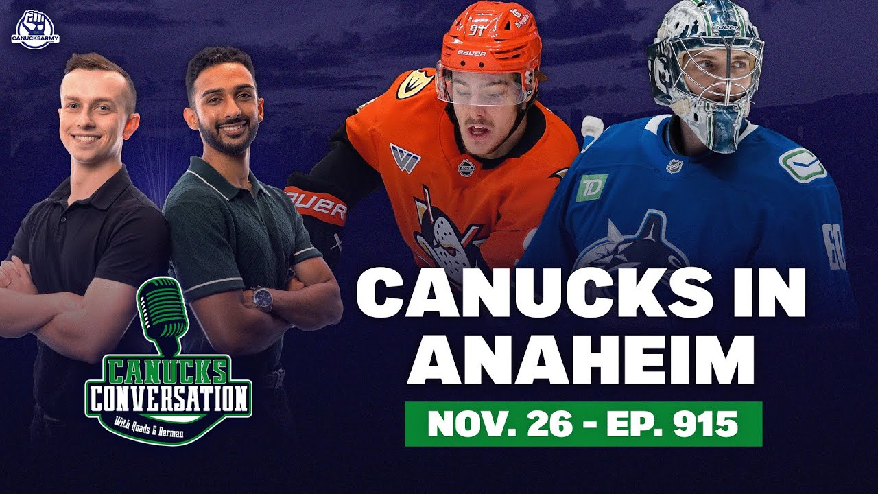 Canucks in Anaheim ft. Patrick Johnston | Canucks Conversation