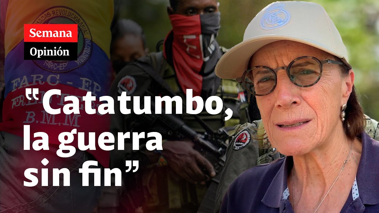 “Catatumbo, la guerra SIN FIN”, por Salud Hernández-Mora