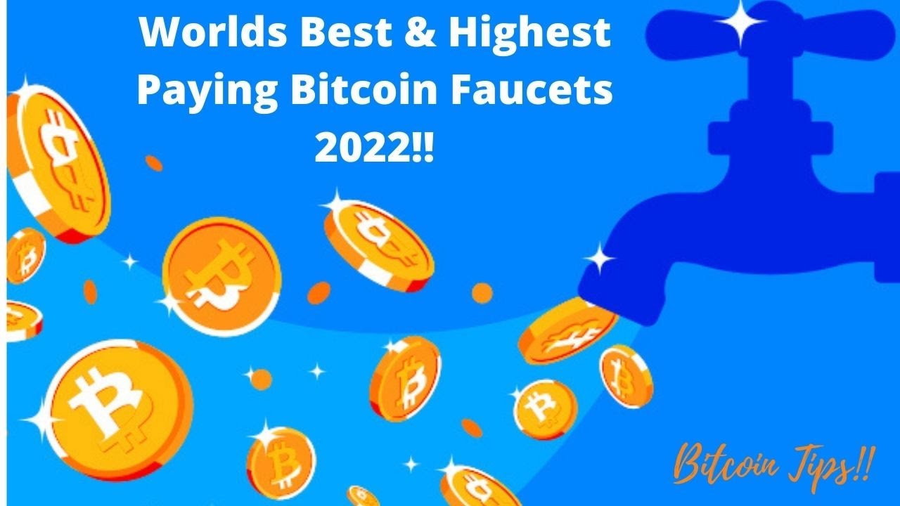 Worlds Best & Highest Paying Bitcoin Faucets 2022!!
