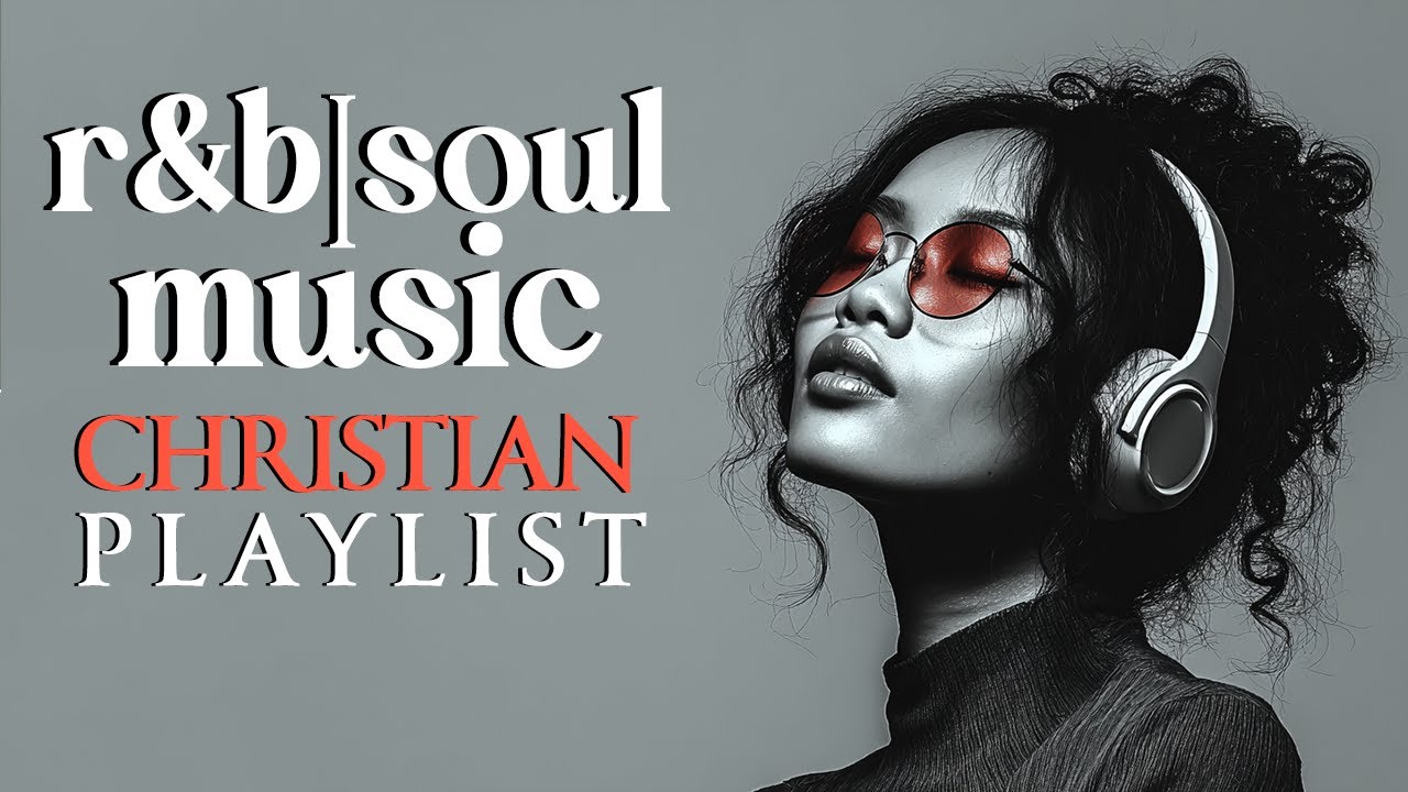 Praise & Worship Gospel R&B Blues ✝️ Uplifting Christian Playlist for Hope & Renewal