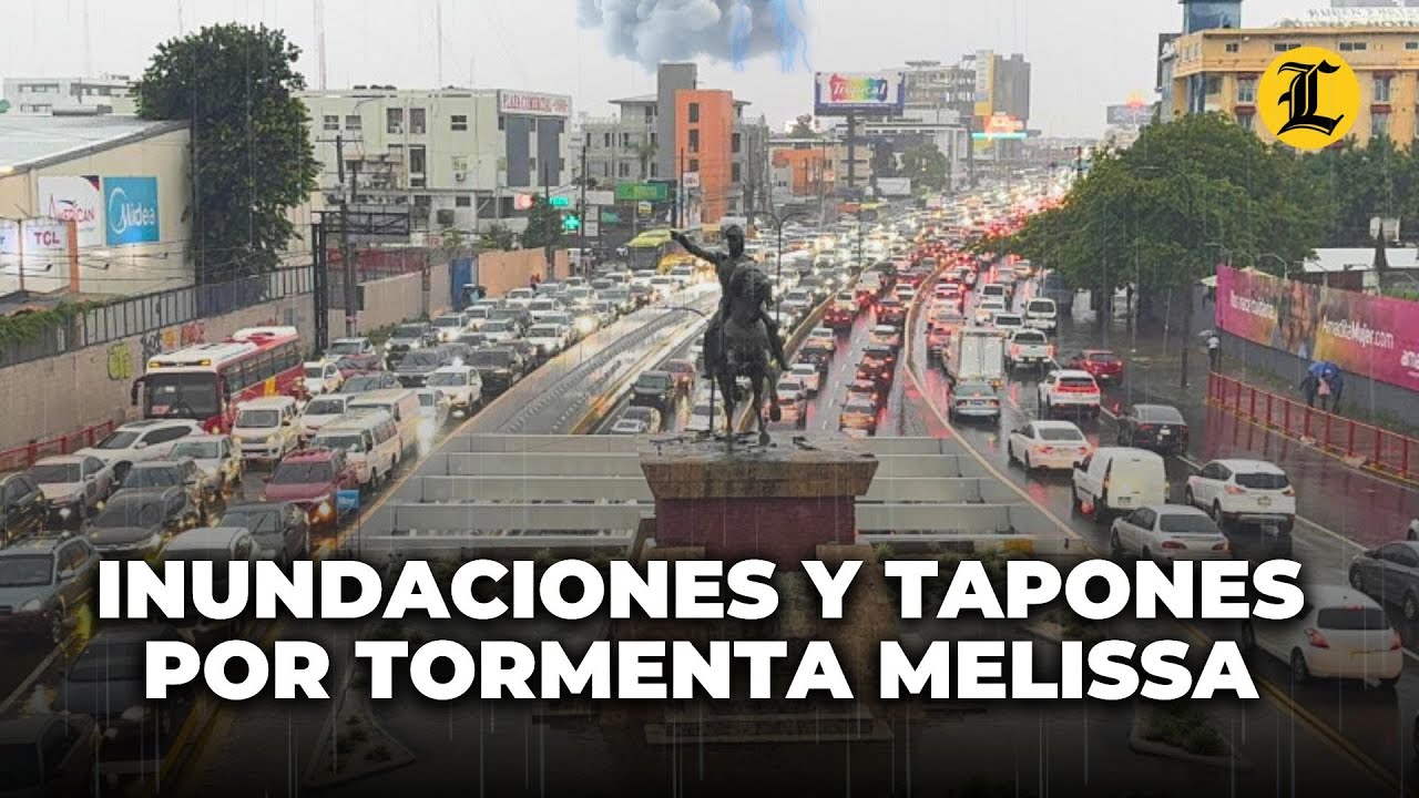 Tormenta Melissa provoca inundaciones y entaponamientos en gran parte de Santo Domingo