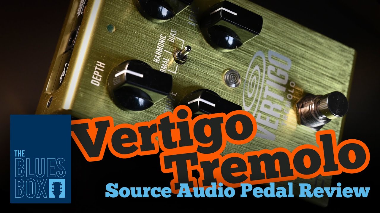 Ep16 - Source Audio Vertigo Tremolo Pedal Review - The Blues Box