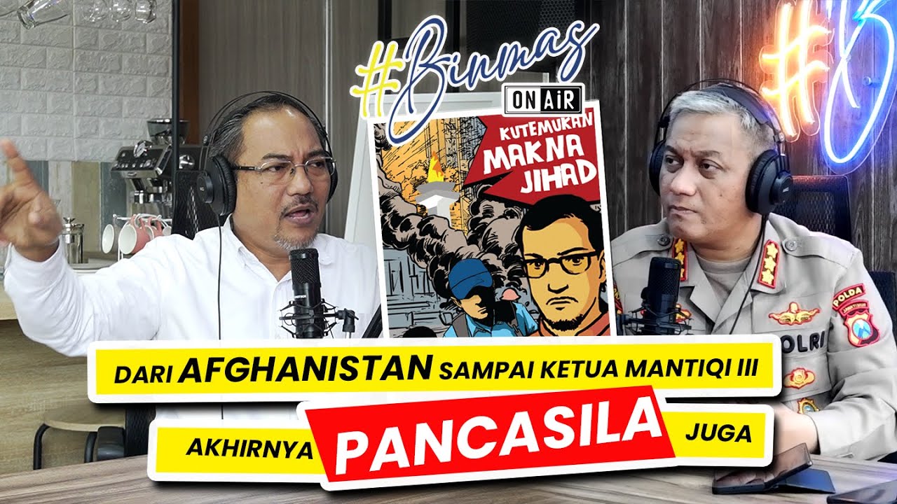 BELAJAR JIHAD DARI NASIR ABAS (EKS KETUA MANTIQI III JAMAAH ISLAMIAH) | PODCAST BINMAS ON AiR