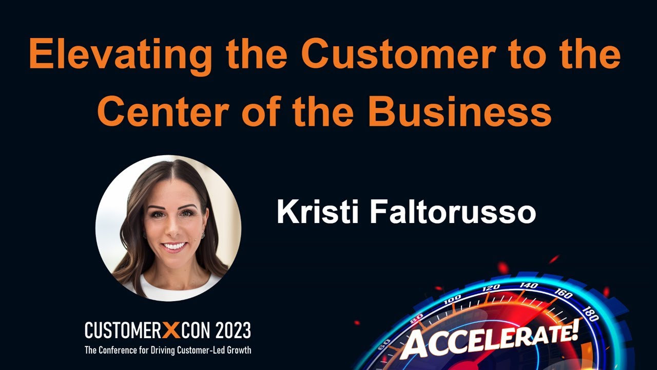 Kristi Faltorusso on Elevating the Customer to the Center of Your Business: CustomerXCon 2023