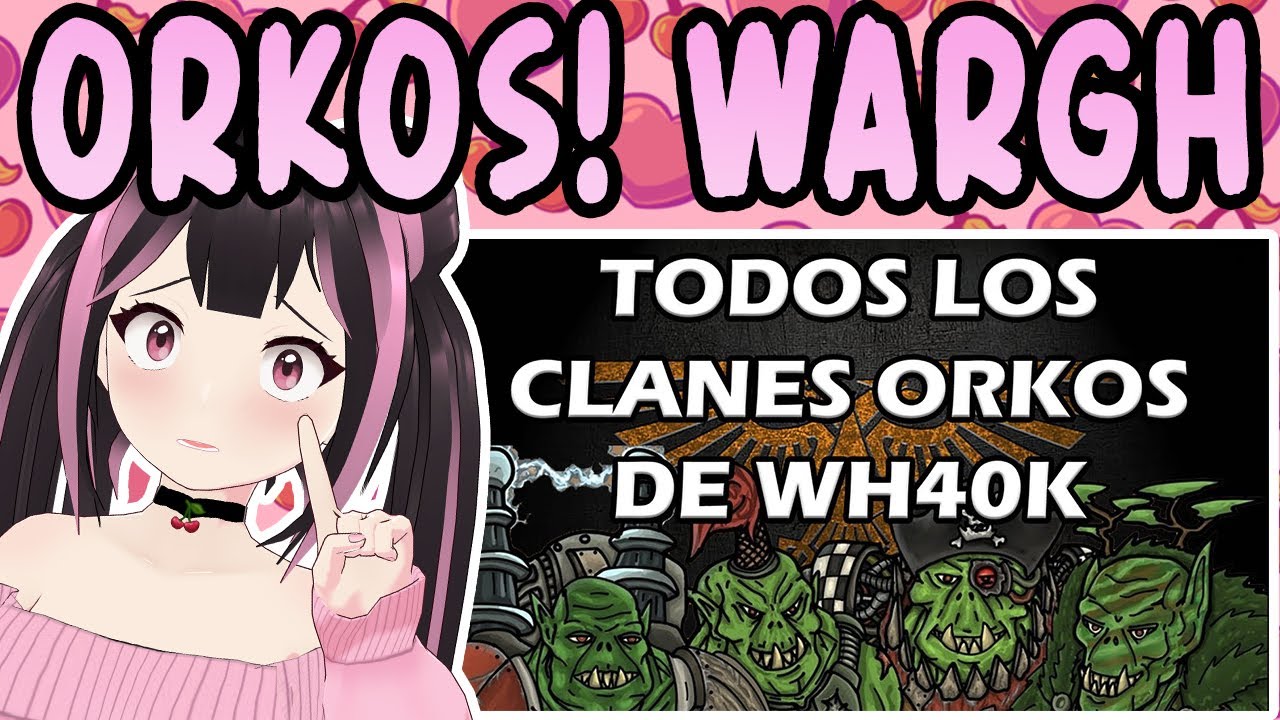 REACCIONANDO A TODOS LOS CLANES ORKOS!【Lena cherry】WARHAMMER 40K