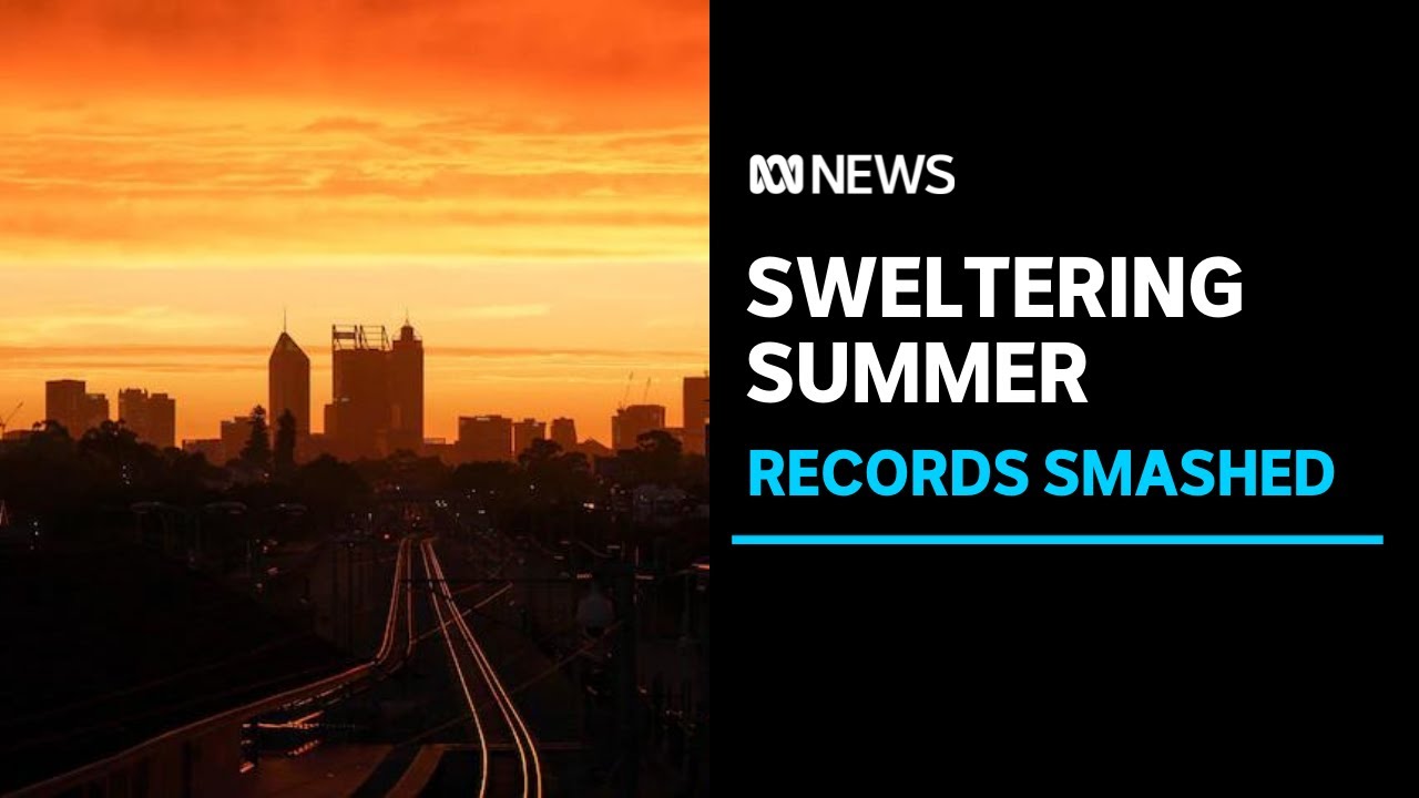 Perth sweated through its hottest summer ever. And it's a worrying sign of what's to come | ABC News